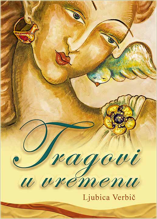 Tragovi u vremenu - Ljubica Verbič I ...