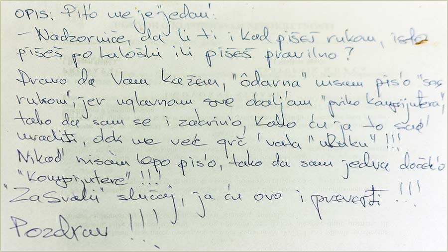 Natzorniče..., jel ti i rukom pišeš po laloški ?