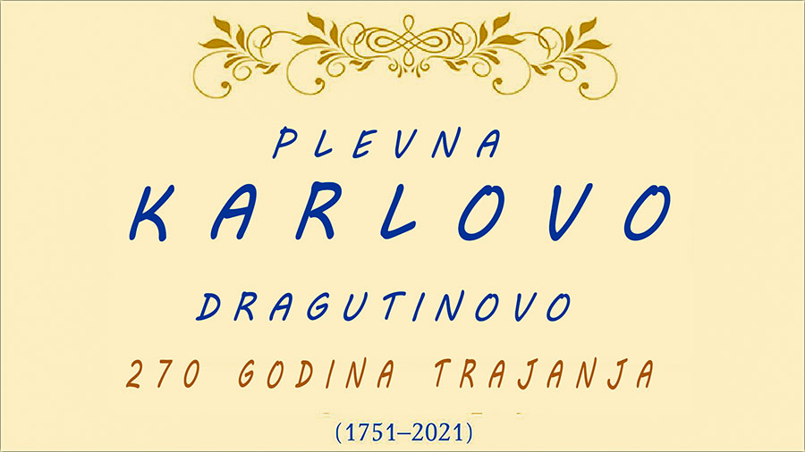 Plevna KARLOVO Dragutinovo - 270 godina III ...