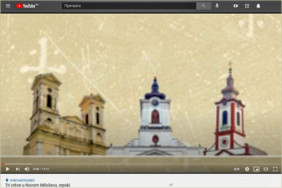 You Tube - Tri crkve u Novom Miloševu !!!
