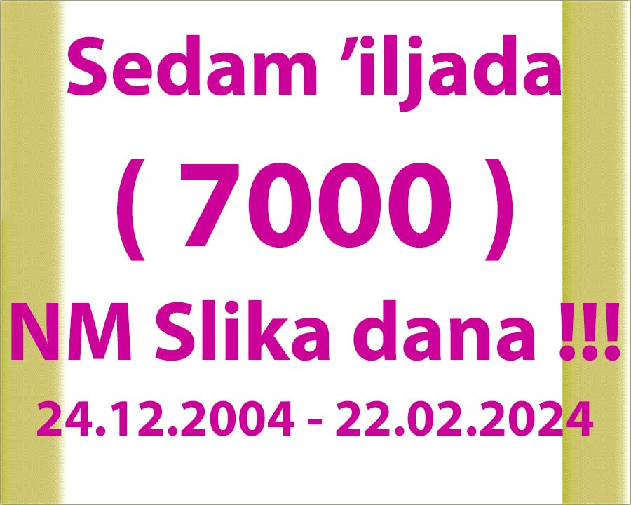 Sedam iljada ( 7000 ) NM Slika dana !!!