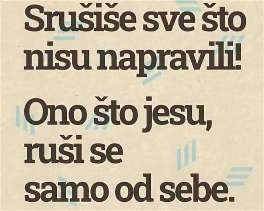 Bolje tako..., neg da se strui il obrui ?!?